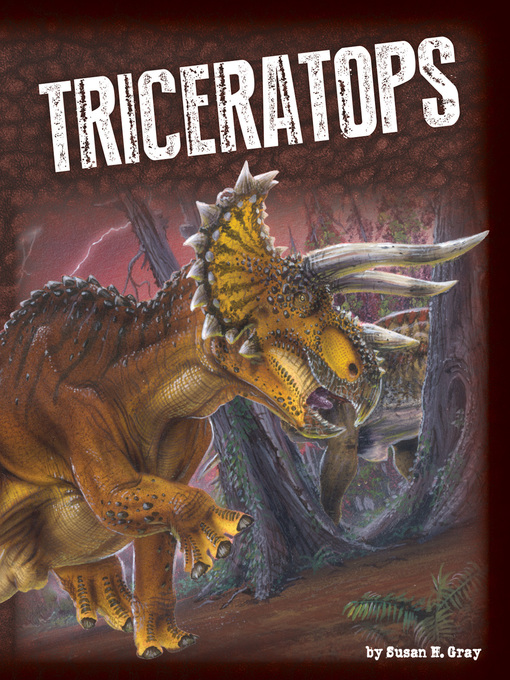 Title details for Triceratops by Susan H. Gray - Available